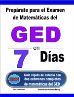 Prepare for the GED Math Test in 7 Days (Spanish Edition)