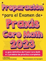 Praxis Core Math Exam Prep (Spanish Edition)