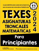 TExES Core Subjects Math for Beginners (Spanish Edition)