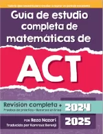ACT Math Study Guide: Revision +Practice Tests (Spanish Edition)